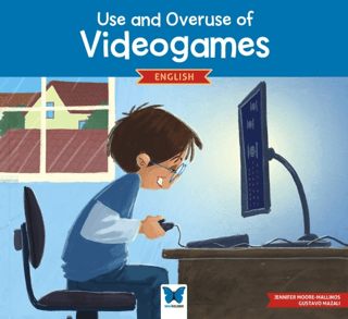 Use and Overuse of Videogames - Mavi Kelebek Yayınları Kitap
