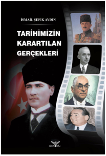 Tarihimizin Karartılan Gerçekleri - Altınordu Yayınları Kitap
