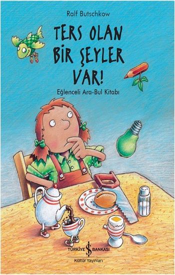Ters Olan Bir Şeyler Var - İş Bankası Kültür Yayınları Kitap