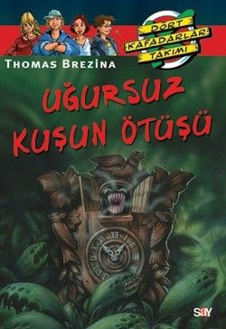 Uğursuz Kuşun Ötüşü Thomas Brezina Türkçe çocuk kitabı kapağı