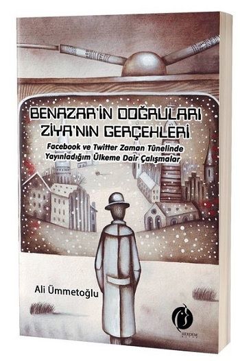 Benazar’in Doğruları Ziya’nın Gerçekleri - Herdem Kitap Kitap