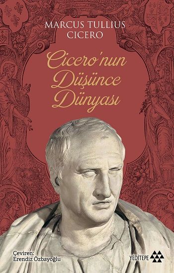 Cicero’nun Düşünce Dünyası - Yeditepe Yayınevi Kitap