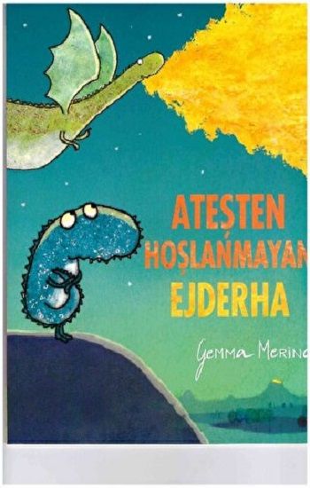 ATEŞTEN HOŞLANMAYAN EJDERHA - Beta Kids Kitap