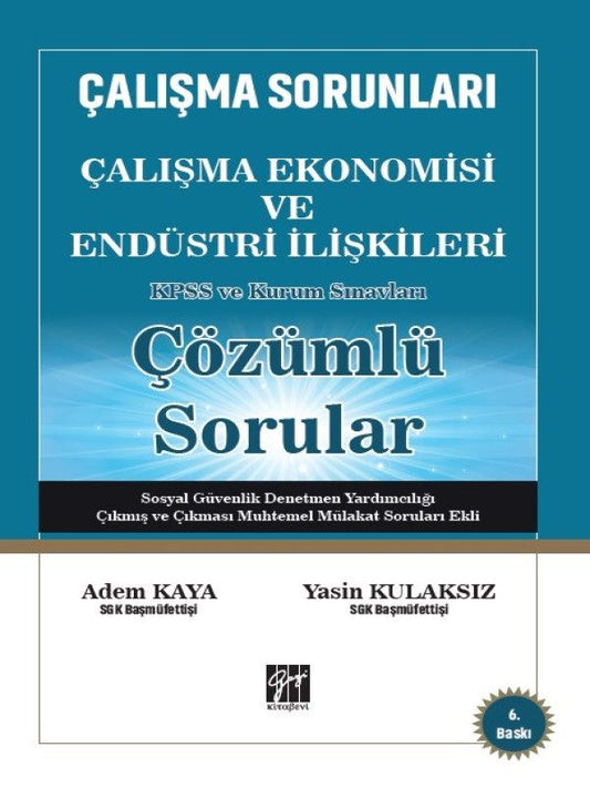 Çalışma Ekonomisi ve Endüstri İlişkileri Çözümlü Sorular - Gazi Kitabevi Kitap
