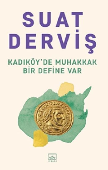 Kadıköy’de Muhakkak Bir Define Var - İthaki Yayınları Kitap
