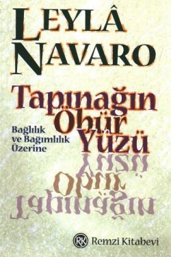 Tapınağın Öbür Yüzü Bağlılık ve Bağımlılık Üzerine - Remzi Kitabevi Kitap