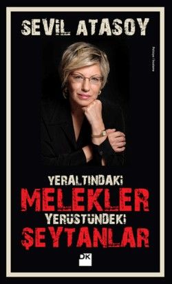 Yeraltındaki Melekler- Yerüstündeki Şeytanlar - Sevil Atasoy, Diğer Türkçe kitap kapağı