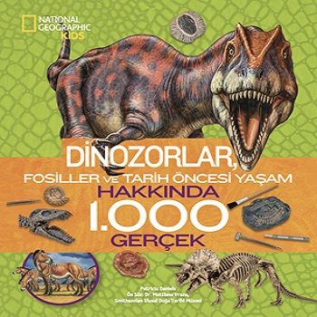 National Geographic Kids - Dinozorlar Hakkında 1.000 Gerçek - Beta Kids Kitap