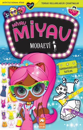 Miyav Miyav Modaevi - Süpermodeller Tatilde - Eksik Parça Yayınları Kitap