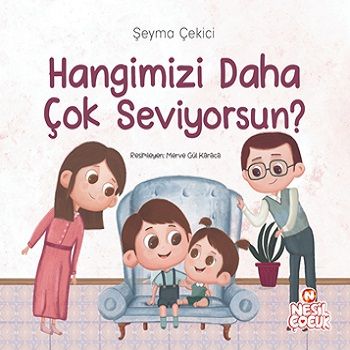Hangimizi Daha Çok Seviyorsun ? - Nesil Çocuk Yayınları Kitap