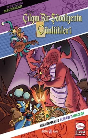 Disney Muhteşem Maceralar Çılgın Bir Şovalyenin Günlükleri - Beta Kids Kitap