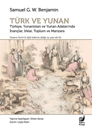 Türk ve Yunan - Türkiye, Yunanistan ve Yunan Adaları'nda İnançlar, Irklar, Toplum ve Manzara - Sakin Kitap Kitap