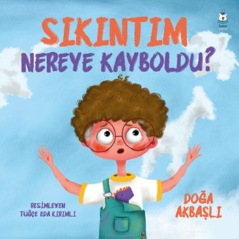 Sıkıntım Nereye Kayboldu? - Luna Çocuk Yayınları Kitap