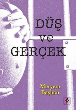 Düş ve Gerçek - Efil Yayınevi Kitap