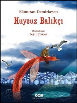 Huysuz Balıkçı - Yapı Kredi Yayınları Kitap