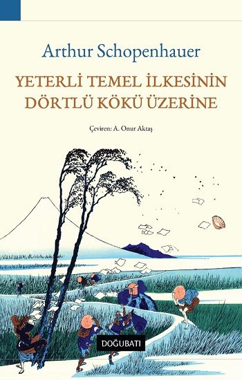 Yeterli Temel İlkesinin Dörtlü Kökü Üzerine - Doğu Batı Yayınları Kitap