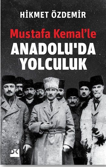 Mustafa Kemal’le Anadolu’da Yolculuk - Doğan Kitap Kitap