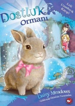 Dostluk Ormanı-1 / Loli Uzunbıyık Kayıp! Daisy Meadows Türkçe çocuk kitabı kapağı