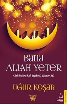 Bana Allah Yeter - Uğur Koşar, Araştırma İnceleme Türkçe kitap kapağı