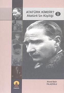 Atatürk Kimdir? 1 -Atatürk'ün Kişiliği- - Ebabil Kitap