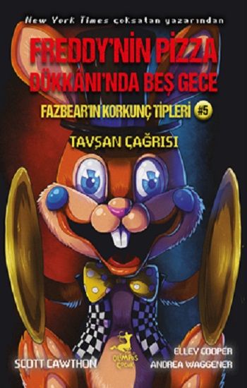 Freddy'nin Pizza Dükkanı'nda Beş Gece Fazbear'ın Korkunç Tipleri 5 - Tavşan Çağrısı - Olimpos Yayınları Kitap