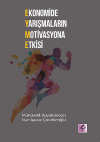 Ekonomide Yarışmaların Motivasyona Etkisi - Efil Yayınevi Kitap