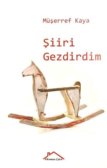 Şiiri Gezdirdim - Kırmızı Çatı Yayınları Kitap