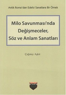 Milo Savunmasında Değişmeceler Söz Ve Anlam Sanatl - Bilgin Kültür Sanat Kitap