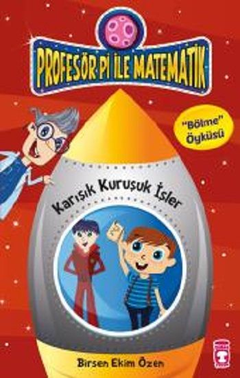 Profesör Pi ile Matematik - Karışık Kuruşuk İşler - Birsen Ekim Özen, Diğer Türkçe kitap kapağı
