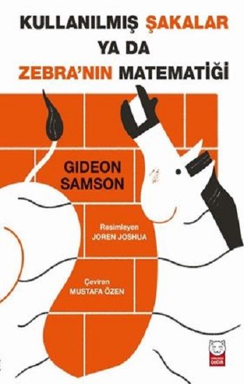 Kullanılmış Şakalar ya da Zebra’nın Matematiği - Kırmızı Kedi Yayınevi Kitap