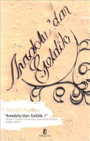 Anadolu’dan Geldik - Kilit Yayınevi Kitap