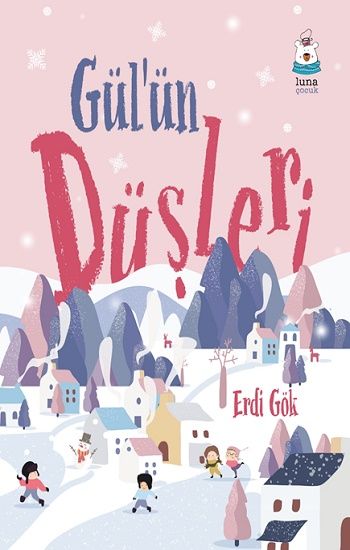 Gül'ün Düşleri - Luna Yayınları Kitap