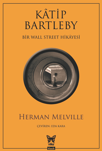 Katip Bartleby - Bir Wall Street Hikayesi - Nika Yayınevi Kitap