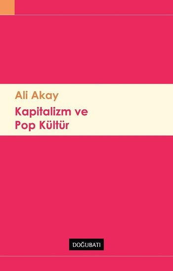 Kapitalizm Ve Pop Kültür - Doğu Batı Yayınları Kitap