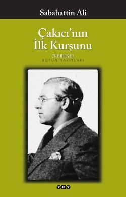 Çakıcı'nın İlk Kurşunu Sabahattin Ali Türkçe kitap kapağı