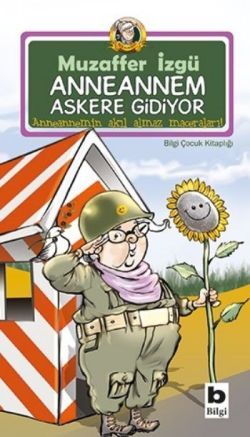 Anneannem Askere Gidiyor - Bilgi Yayınevi Çocuk Kitap