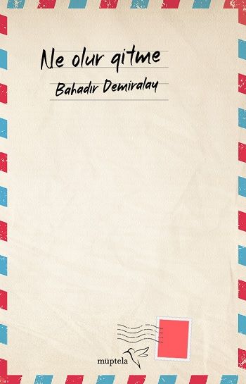 Ne Olur Gitme - Müptela Yayınevi Kitap
