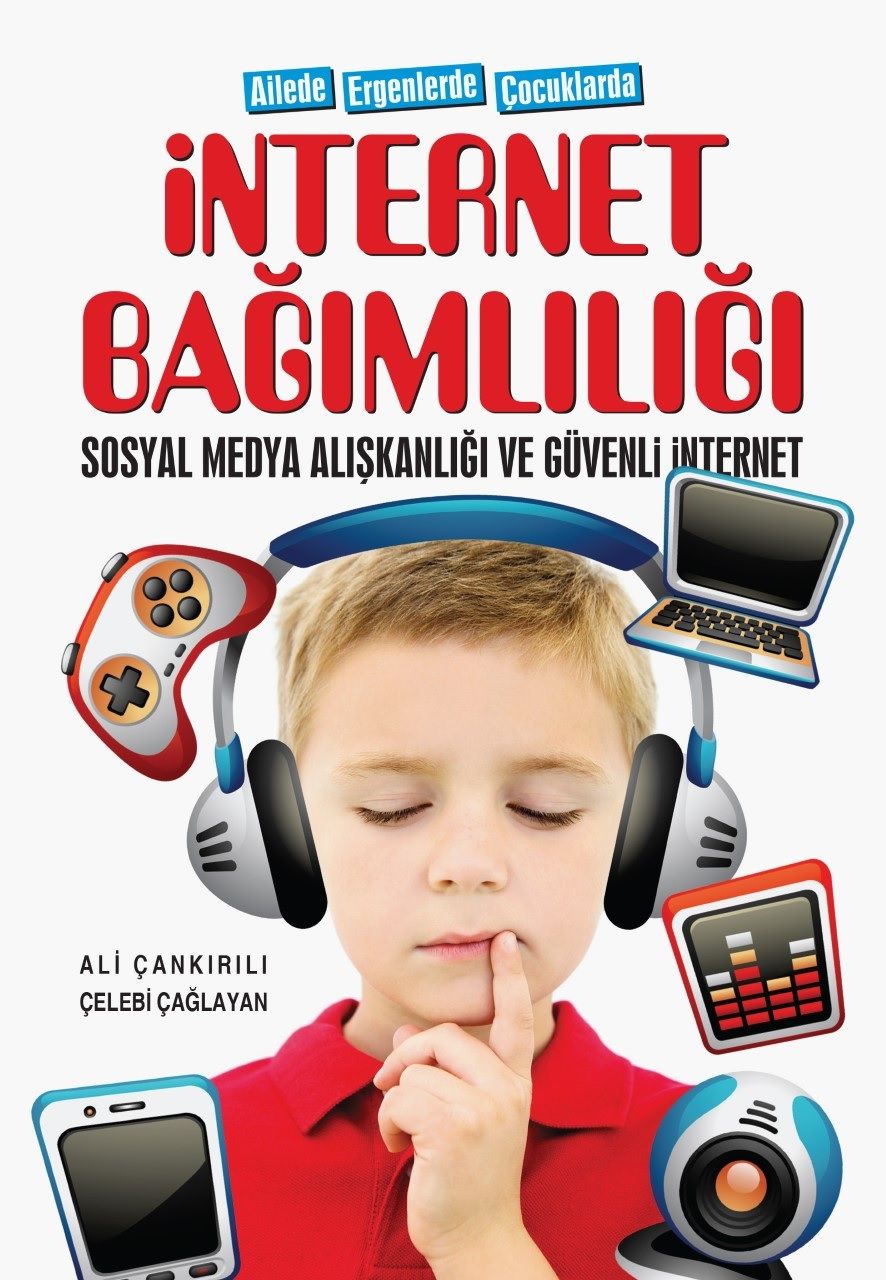 Ailede Ergenlerde Çocuklarda İNTERNET BAĞIMLILIĞI Sosyal Medya Alışkanlığı ve Güvenli İnternet - Uğurböceği Yayınları Kitap