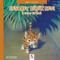 Eğitici Öyküler - Cesaret Küçük Kedi - Almidilli Kitap