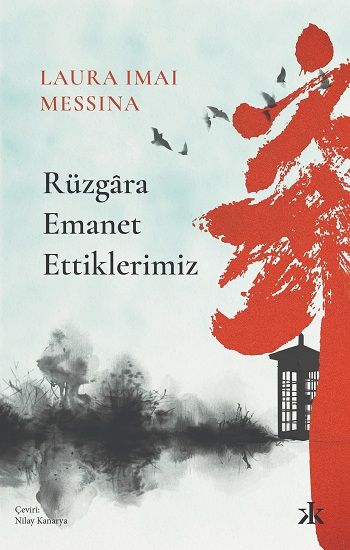 Rüzgara Emanet Ettiklerimiz - Kafka Yayınevi Kitap