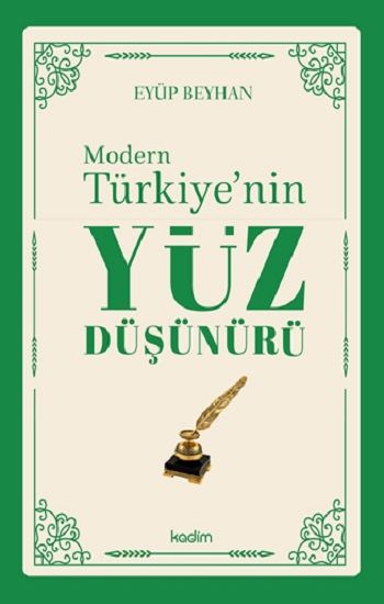Modern Türkiye’nin Yüz Düşünürü – 1. CİLT - Kadim Yayınları Kitap