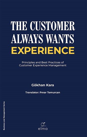 The Customer Always Wants Experience - Elma Yayınevi Kitap