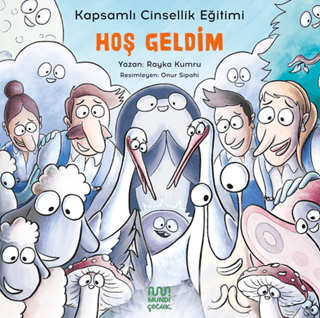 Hoş Geldim: Kapsamlı Cinsellik Eğitimi - Mundi Kitap