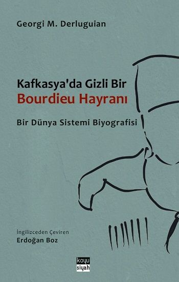 Kafkasya'da Gizli Bir Bourdieu Hayranı - Koyusiyah Kitap Kitap