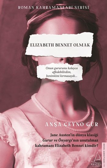 Elizabeth Bennet Olmak - Destek Yayınları Kitap