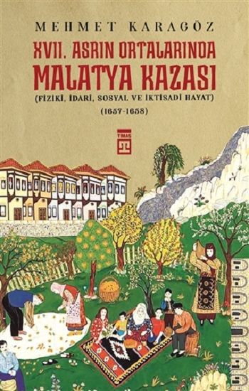 17. Asrın Ortalarında Malatya Kazası - Timaş Yayınları Kitap