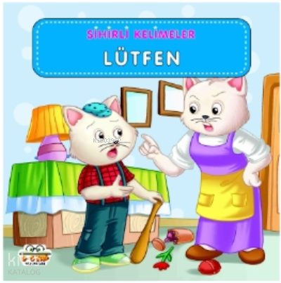 Sihirli Kelimeler - Lütfen - 0-6 Yaş Yayınları Kitap
