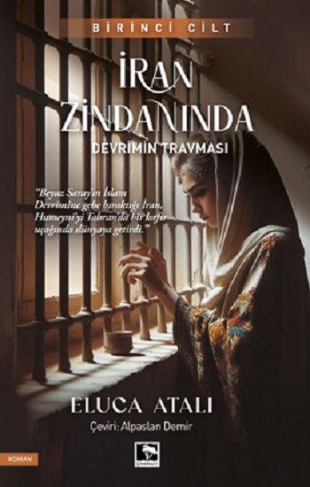 İran Zindanında - Devrimin Travması - Çınaraltı Yayınları Kitap