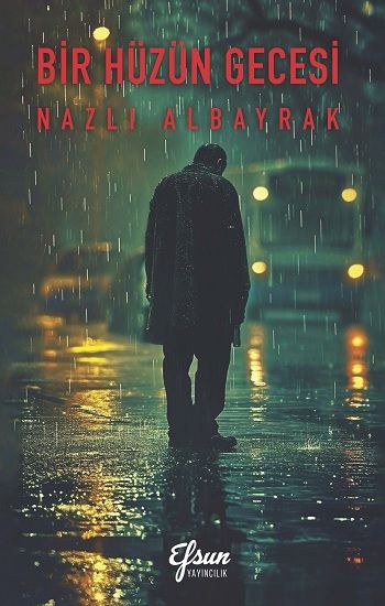 Bir Hüzün Gecesi - Efsun Yayıncılık Kitap