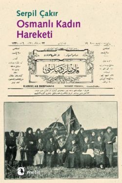 Osmanlı Kadın Hareketi Serpil Çakır Türkçe kitap kapağı